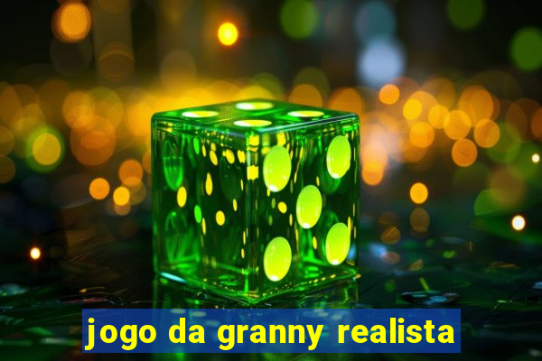 jogo da granny realista